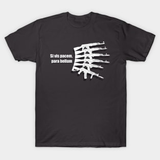 If you want peace, prepare for war. Kalashnikov assault rifles T-Shirt